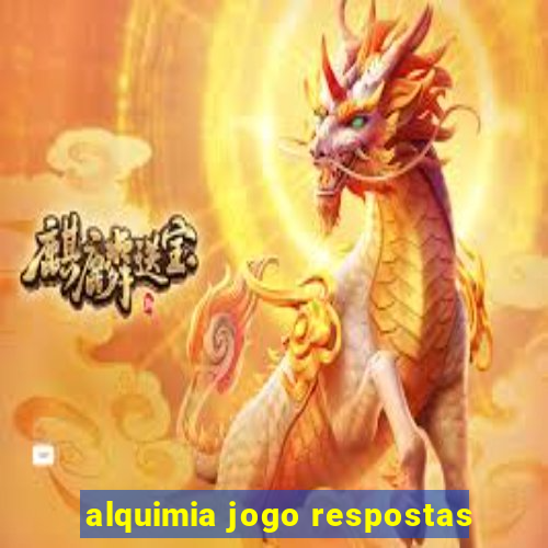 alquimia jogo respostas